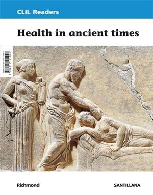 CLIL READERS LEVEL III PRI HEALTH IN ANCIENT TIMES | 9788414111444