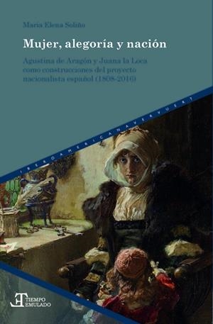 MUJER, ALEGORIA Y NACIÓN | 9788416922314 | SOLIÑO, MARIA ELENA