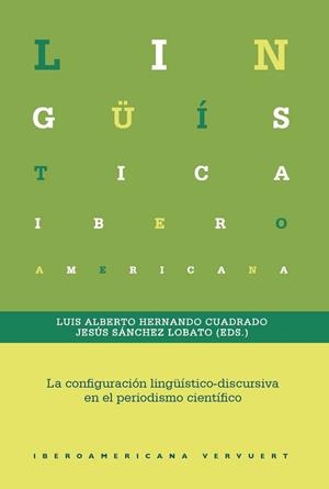 CONFIGURACIÓN LINGÜISTICO-DISCURSIVA EN EL PERIODISMO CIENTIFICO, LA | 9788416922499