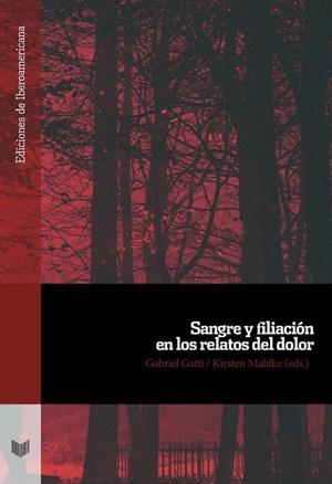 SANGRE Y FILIACIÓN EN LOS RELATOS DEL DOLOR | 9788416922734