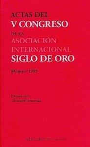 ACTAS DEL V CONGRESO INTERNACIÓNAL DE LA ASOCIACIÓN : INTERNACIONAL SIGLO DE ORO | 9788484890195 | STROSETZKI, CHRISTOPH