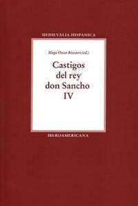 CASTIGOS DEL REY DON SANCHO IV | 9788484890249 | BIZZARRI, HUGO OSCAR