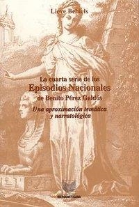 CUARTA SERIE DE LOS "EPISODIOS NACIÓNALES" DE BENITO PÉREZ GALDÓS, LA | 9788484890263 | BEHIELS, LIEVE