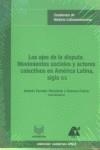 EJES DE LA DISPUTA, LOS : MOVIMIENTOS SOCIALES Y ACTORES COLECTIVOS EN AMÉRICA LATINA, SIGLO XIX | 9788484890638 | ESCOBAR / FALCON