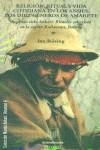 RELIGIÓN, RITUAL Y VIDA COTIDIANA EN LOS ANDES : LOS DIEZ GÉNEROS DE AMARETE : SEGUNDO CICLO ANKARI : RITUALES COLECTIVOS EN LA REGIÓN KALLAWAYA, BOLI | 9788484890959 | ROSING, INA