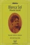 BLANCA SOL NOVELA SOCIAL | 9788484891147 | CABELLO DE CARBONERA, MERCEDES