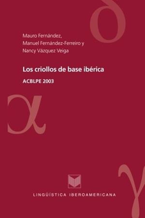 CRIOLLOS DE BASE IBÉRICA, LOS : ACBLPE 2003 | 9788484891628