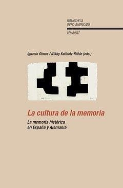CULTURA DE LA MEMORIA, LA : LA MEMORIA HISTÓRICA EN ESPAÑA Y ALEMANIA | 9788484893080 | OLMOS SERRANO, IGNACIO / KEILHOLZ-RÜHLE, N.
