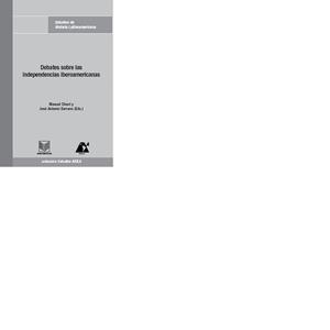 DEBATES SOBRE LAS INDEPENDENCIAS IBEROAMERICANAS | 9788484893172 | CHUST, MANUEL / SERRANO, JOSE ANTONIO