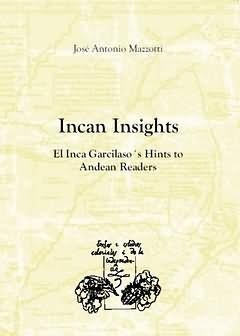 INCAN INSIGHTS : EL INCA GARCILASO'S HINTS TO ANDEAN READERS | 9788484893202 | MAZZOTTI, JOSE ANTONIO