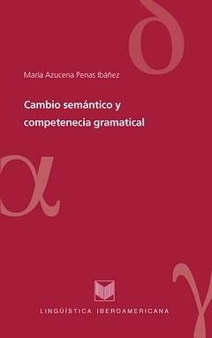CAMBIO SEMANTICO Y COMPETENCIA GRAMATICAL | 9788484893523 | PENAS, MARIA AZUCENA