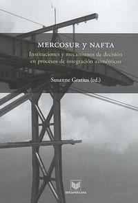 MERCOSUR Y NAFTA : INSTITUCIÓNES Y MECANISMOS DE DECISION EN PROCESOS DE INTEGRACIÓN ASIMÉTRICOS | 9788484893615 | GRATIUS, SUSANNE