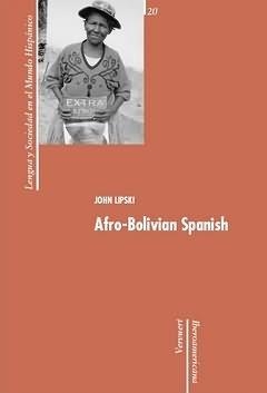 AFRO-BOLIVIAN SPANISH | 9788484893677 | LIPSKI, JOHN M.