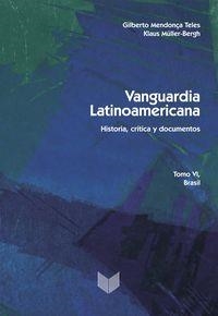 VANGUARDIA LATINOAMERICANA. TOMO VI, BRASIL. HISTORIA, CRÍTICA Y DOCUMENTOS | 9788484893813