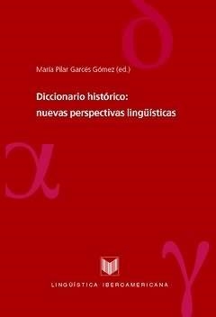 DICCIONARIO HISTÓRICO : NUEVAS PERSPECTIVAS LINGÜÍSTICAS | 9788484894124