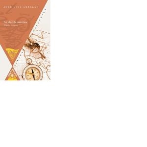 IDEA DE AMÉRICA, LA : ORIGEN Y EVOLUCIÓN | 9788484894346 | ABELLAN GARCIA GONZALEZ, JOSE LUIS