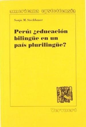 PERÚ : EDUCACIÓN BILINGUE EN UN PAIS PLURILINGUE? | 9788495107978 | STECKBAUER, SONJA M.