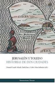 JERUSALÉN Y TOLEDO : HISTORIAS DE DOS CIUDADES | 9788484896531