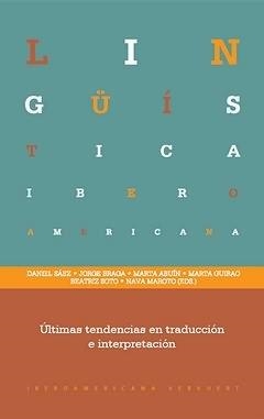 ÚLTIMAS TENDENCIAS EN TRADUCCIÓN E INTERPRETACIÓN | 9788484896067