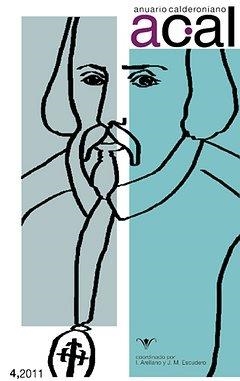 ANUARIO CALDERONIANO 4 (2011) : TEOLOGÍA Y COMEDIA EN CALDERÓN | 9788484895985