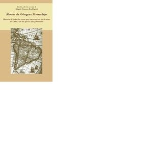 HISTORIA DE TODAS LAS COSAS QUE HAN ACAECIDO EN EL REINO DE CHILE Y DE LOS QUE LO HAN GOBERNADO | 9788484895084 | GONGORA MARMOLEJO, ALONSO DE