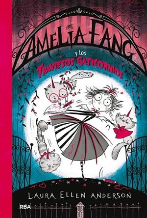 AMELIA FANG 06. AMELIA FANG Y LOS TRAVIESOS GATICORNIOS | 9788427222762 | ANDERSON, LAURA ELLEN