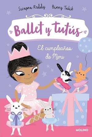 BALLET Y TUTÚS 03. EL CUMPLEAÑOS DE MIMI | 9788427221963 | REDDY, SWAPNA / TALIB, BINNY