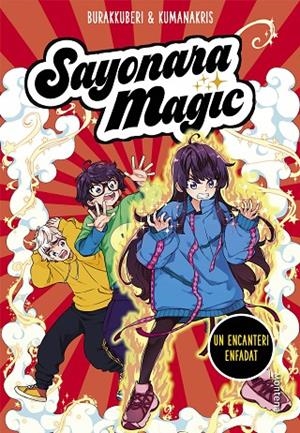 SAYONARA MAGIC 04. UN ENCANTERI ENFADAT | 9788418483066 | KUMANAKRIS / BURAKKUBERI