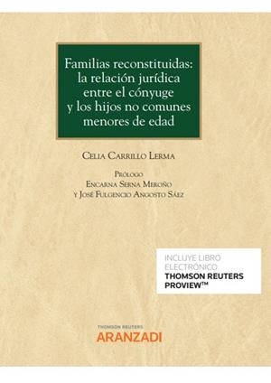 FAMILIAS RECONSTITUIDAS : LA RELACIÓN JURÍDICA ENTRE EL CÓNYUGE Y LOS HIJOS NO COMUNES MENORES DE EDAD | 9788413904559 | CARRILLO LERMA, CELIA