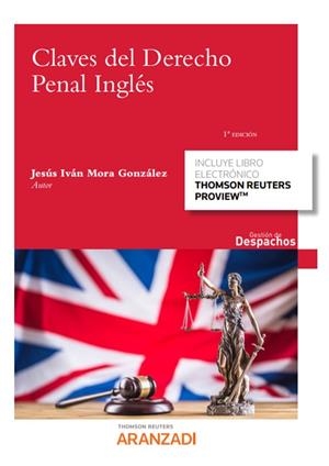 CLAVES DEL DERECHO PENAL INGLÉS (PAPEL + E-BOOK) | 9788413909752 | MORA GONZÁLEZ, JESÚS IVÁN