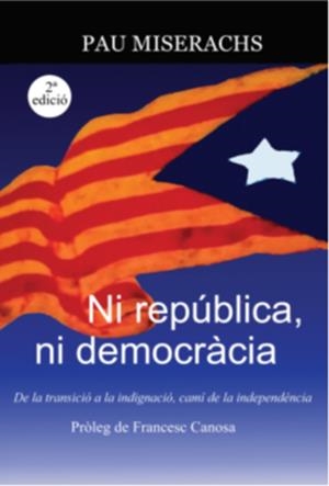 NI REPUBLICA NI DEMOCRACIA | 9788412145359 | MISERACHS, PAU