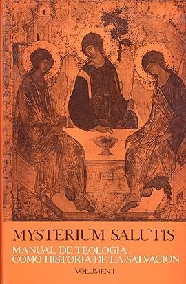 MYSTERIUM SALUTIS, TOMO I, LA TEOLOGIA COMO HISTORIA DE LA SALVACIÓN | 9788470570971 | FEINER, J. / LÖHRER, M.