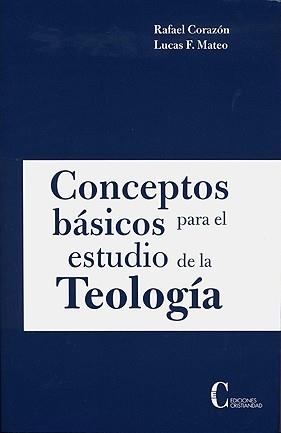 CONCEPTOS BASICOS PARA EL ESTUDIO DE LA TEOLOGIA | 9788470575655 | CORAZON, RAFAEL
