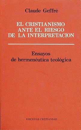 CRISTIANISMO ANTE EL RIESGO DE LA INTERPRETACION, EL | 9788470573545 | GEFFRE, CLAUDE
