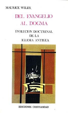 DEL EVANGELIO AL DOGMA | 9788470571640 | WILES, M.