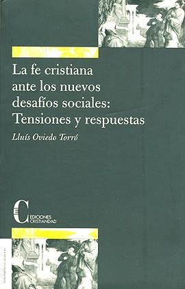 FE CRISTIANA ANTE LOS NUEVOS DESAFIOS SOCIALES, LA | 9788470574580 | OVIEDO TORRO, LLUIS