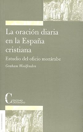 ORACION DIARIA EN LA ESPAÑA CRISTIANA, LA | 9788470574528 | WOOLFENDEN, GRAHAM