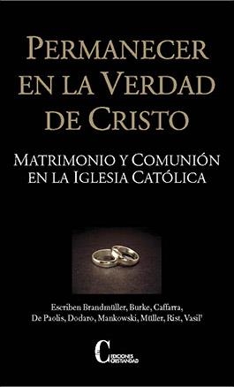 PERMANECER EN LA VERDAD DE CRISTO | 9788470576010 | BRANDMÜLLER / BURKE / CAFFARRA
