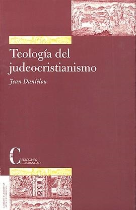 TEOLOGIA DEL JUDEOCRISTIANISMO | 9788470574672 | JEAN, DANIELOU