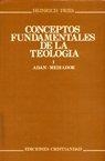 CONCEPTOS FUNDAMENTALES DE TEOLOGIA, TOMO I | 9788470572517 | FRIES, H.