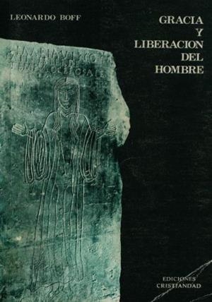 GRACIA Y LIBERACION DEL HOMBRE | 9788470572319 | BOFF, LEONARDO