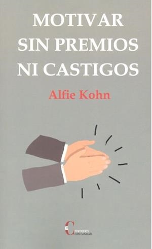 MOTIVAR SIN PREMIOS NI CASTIGOS | 9788470576379 | KOHN, ALFIE