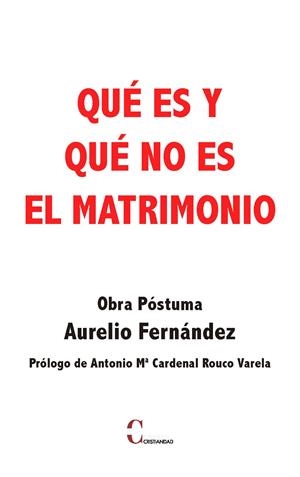 QUE ES Y QUE NO ES EL MATRIMONIO | 9788470576508 | FERNANDEZ, AURELIO