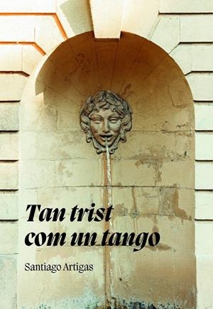 TAN TRIST COM UN TANGO | 9788412367546 | ARTIGAS, SANTIAGO