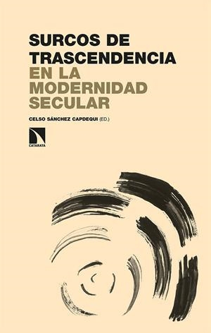 SURCOS DE TRASCENDENCIA EN LA MODERNIDAD SECULAR | 9788413523170 | SANCHEZ CAPDEQUI, CELSO