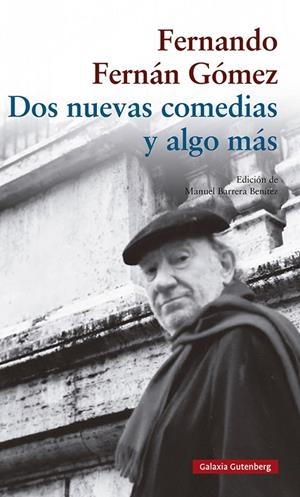 DOS NUEVAS COMEDIAS Y ALGO MÁS | 9788418218958 | FERNÁN GÓMEZ, FERNANDO