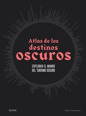 ATLAS DE LOS DESTINOS OSCUROS | 9788418725593 | HOHENHAUS, PETER