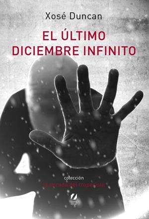 ÚLTIMO DICIEMBRE INFINITO, EL | 9788418667084 | DUNCAN, XOSE