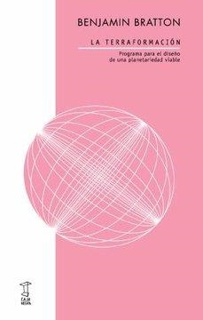 TERRAFORMACIÓN, LA | 9789871622993 | BRATTON, BENJAMIN