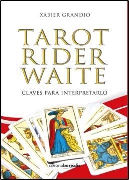 TAROT RIDER WAITE, CLAVES PARA INTERPRETARLO (3º ED) | 9788412392463 | GRANDIO, XABIER